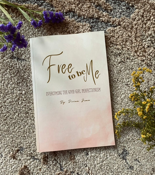 Free to Be Me : Devotional Overcoming Good Girl Perfectionism