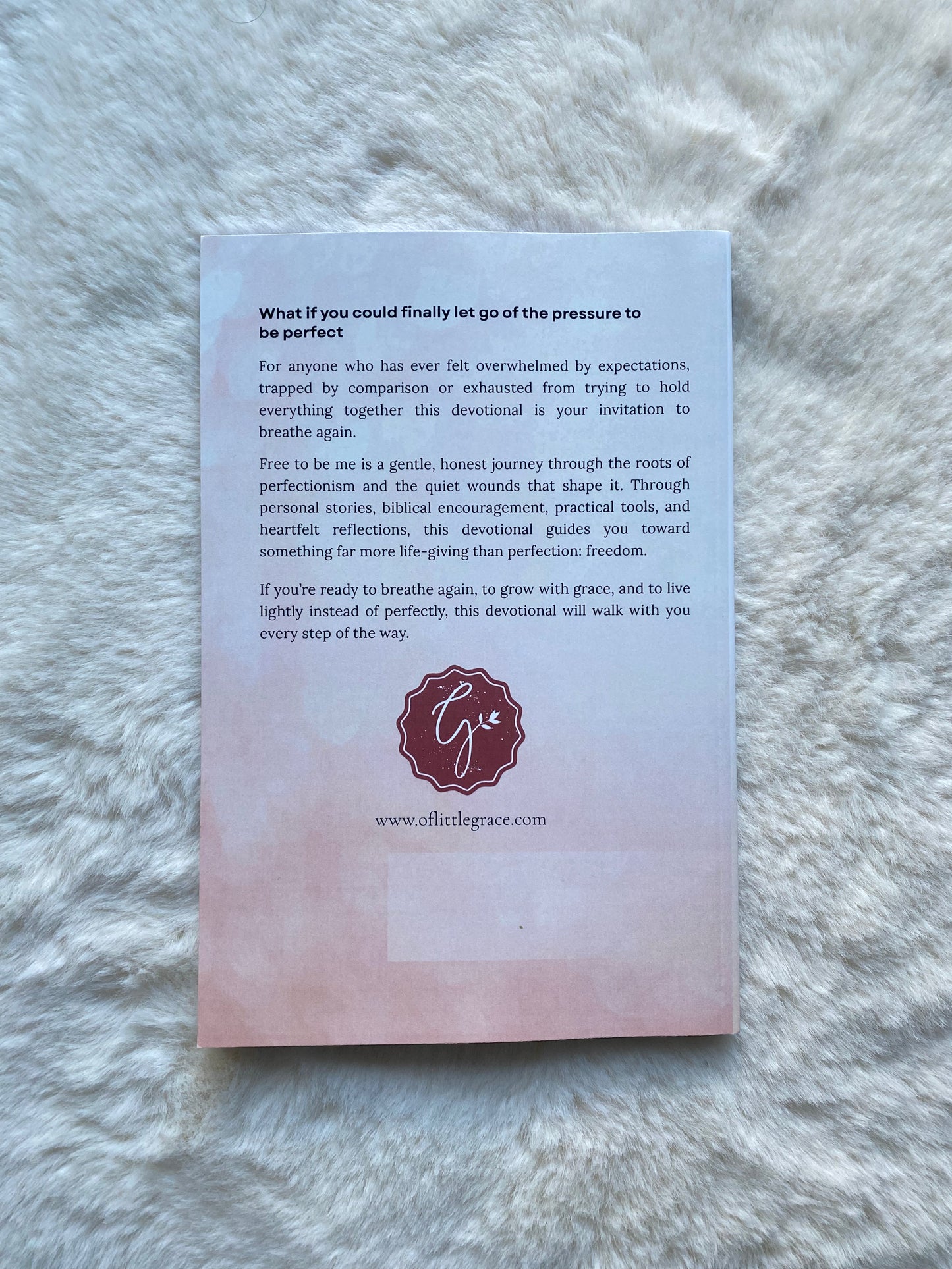 Free to Be Me : Devotional Overcoming Good Girl Perfectionism